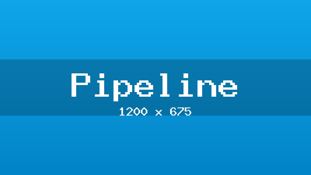 Pipeline placeholder image